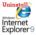 Uninstall Internet Explorer 9